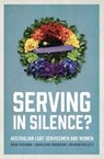 Serving in Silence? - Noah Riseman ; Shirleene Robinson ; Graham Willett - 9781742235851