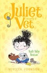 Bush Baby Rescue: Juliet, Nearly a Vet (Book 4) - Rebecca Johnson - 9781742535487