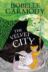The Kingdom of the Lost Book 4: The Velvet City - Isobelle Carmody - 9781742538273