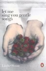 Let Me Sing You Gentle Songs - Linda Olsson - 9781742539263