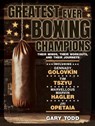 Greatest Ever Boxing Champions - Gary Todd - 9781742577104