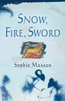 Snow, Fire, Sword - Sophie Masson - 9781742747873