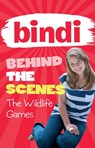 Bindi Behind the Scenes 1: The Wildlife Games - Bindi Irwin - 9781742748351