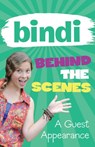 Bindi Behind The Scenes 3: A Guest Appearance - Bindi Irwin - 9781742748467