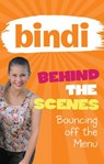 Bindi Behind the Scenes 5: Bouncing off the Menu - Bindi Irwin - 9781742749020