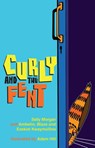 Curly and the Fent - Ambelin Kwaymullina ; Sally Morgan ; Blaze Kwaymullina - 9781742754307