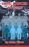 Lung Cancer: My Story - Peter Oliver - 9781742843018