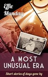 A Most Unusual Era - Effie Munday - 9781742844046