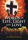 Words of Life, Light and Love - Effie Munday - 9781742845500