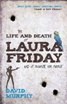 The Life and Death of Laura Friday - David Murphy - 9781743096291