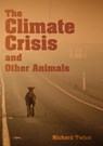 The Climate Crisis and Other Animals - Richard Twine - 9781743328996