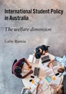 International Student Policy in Australia - Professor Gaby Ramia - 9781743329795