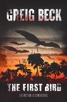 The First Bird: A Matt Kearns Novel 1 - Greig Beck - 9781743342732
