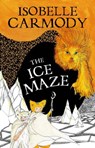 The Kingdom of the Lost Book 3: The Ice Maze - Isobelle Carmody - 9781743483848