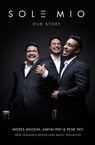 Sol3 Mio: Our Story - Pene Pati ; Amitai Pati ; Moses Mackay - 9781743486788