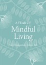 A Year of Mindful Living: Daily Changes for a Calmer Life - Anonymus - 9781743487150