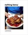 Nothing Fancy - Alison Roman - 9781743795378