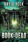 Book of the Dead: A Matt Kearns Novel 2 - Greig Beck - 9781760082499
