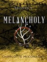 Melancholy: Episode 3 - Charlotte McConaghy - 9781760082635