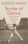Stroke of Genius - Gideon Haigh - 9781760141936