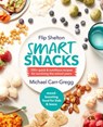 Smart Snacks - Michael Carr-Gregg ; Flip Shelton - 9781760144418
