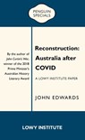 Reconstruction: A Lowy Institute Paper: Penguin Special - John Edwards - 9781760145668