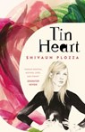 Tin Heart - Shivaun Plozza - 9781760146719