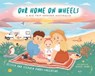 Our Home on Wheels - Jessica and Stephen Parry-Valentine - 9781760148744