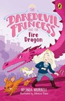 The Daredevil Princess and the Fire Dragon (Book 3) - Belinda Murrell - 9781760149062