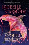 Comes the Night - Isobelle Carmody - 9781760294762