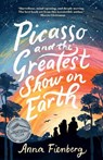 Picasso and the Greatest Show on Earth - Anna Fienberg - 9781760296988