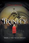 Trinity 2: The False Prince - Sophie Masson - 9781760300036