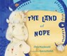 The Land of Nope - Chris Macdonald - 9781760362379