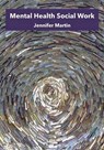 Mental Health Social Work - Dr Jennifer (Colorado State University) Martin - 9781760412852