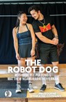 The Robot Dog - Roshelle Yee Pui Fong - 9781760629618