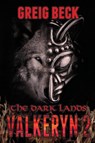 The Dark Lands: The Valkeryn Chronicles 2 - Greig Beck - 9781760782252