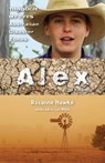 Alex: Through My Eyes - Australian Disaster Zones - Rosanne Hawke - 9781760877002