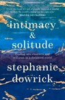 Intimacy and Solitude - Stephanie Dowrick - 9781760879556