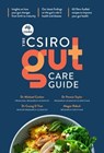 The CSIRO Gut Care Guide - Michael Conlon ; Pennie Taylor ; Dr Cuong Tran ; Megan Rebuli - 9781760988180