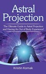 Astral Projection - Kristin Komak - 9781761032417