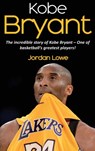 Kobe Bryant - Jordan Lowe - 9781761032714