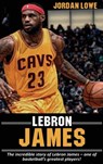 LeBron James - Jordan Lowe - 9781761032752