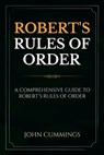 Robert's Rules of Order - John Cummings - 9781761036927