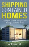 Shipping Container Homes - Anthony Hill - 9781761037290