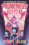Prometheus High 2: The Books of the Dead - Stuart Wilson - 9781761042263