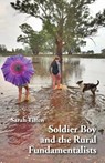 Soldier Boy and the Rural Fundamentalists - Sarah Tiffen - 9781761090271