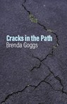 Cracks in the Path - Brenda Goggs - 9781761099151
