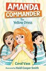 Amanda Commander: The Yellow Dress - Coral Vass ; Heidi Cooper Smith - 9781761111242