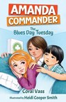 Amanda Commander: The Blues Day Tuesday - Coral Vass ; Heidi Cooper Smith - 9781761111532