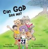 Can God See Me? - Penny Reeve - 9781761111587